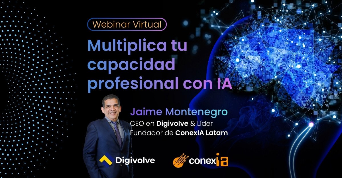 Webinar: Multiplica tu capacidad profesional con IA