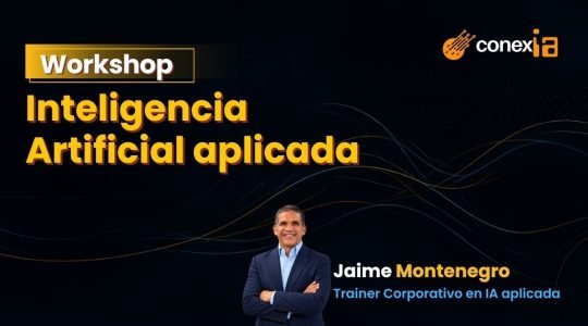 Workshop_Inteligencia-Artificial-aplicada_ConexIA-Latam_Jaime-Montenegro_1200x627